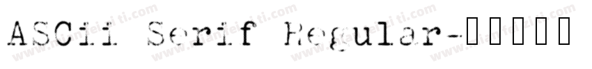 ASCii Serif Regular字体转换